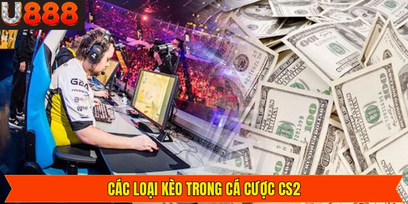 Tổng hợp các loại kèo cược phổ biến nhất hiện nay