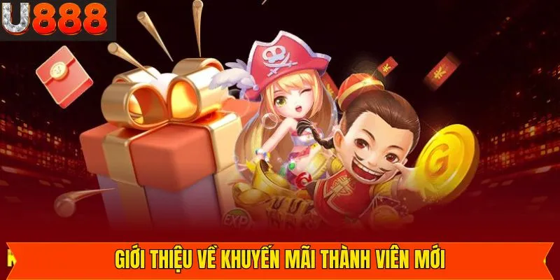 Đôi nét về khuyến mãi tân binh tại U888