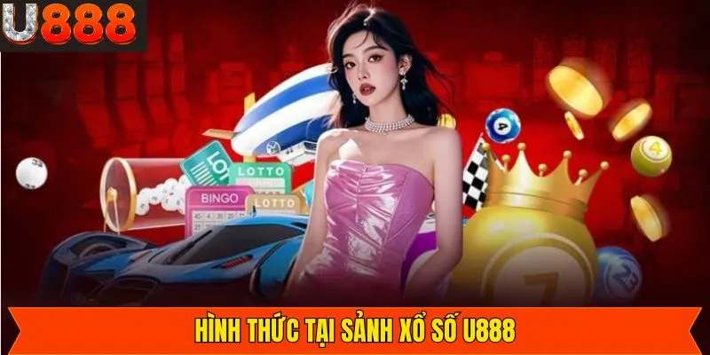 Một vài hình thức xổ số U888 đầy cuốn hút