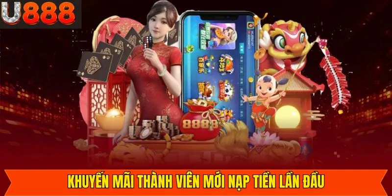 Khuyến mãi thành viên mới khi giao dịch tại U888