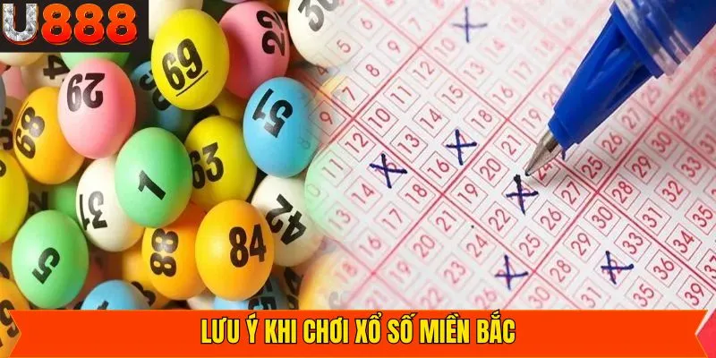 Những điều lưu ý khi tham gia xổ số miền Bắc hiệu quả