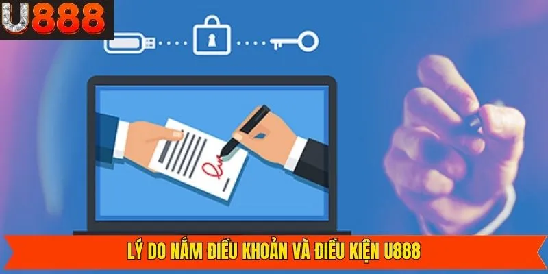 Tầm quan trọng của chính sách điều khoản và điều kiện của U888