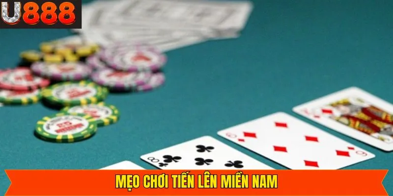 Mẹo Chơi Tiến Lên Miền Nam - Bí Quyết Đến Từ Cao Thủ U888