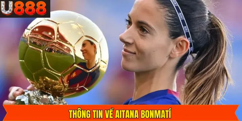Tiểu sử ngắn gọn của Aitana Bonmatí