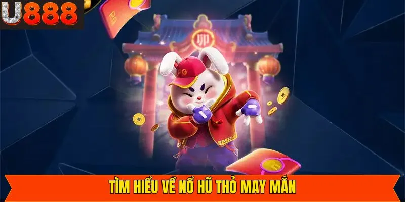Tổng quan tìm hiểu chung về game nổ hũ 