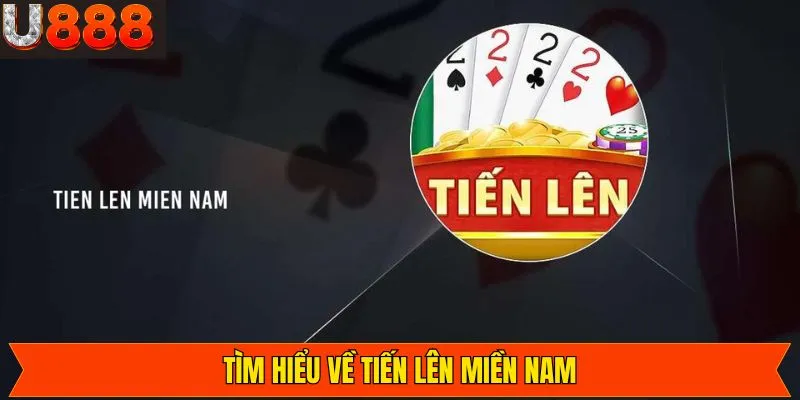 Toàn diện về trò chơi bài tiến lên ở miền Nam