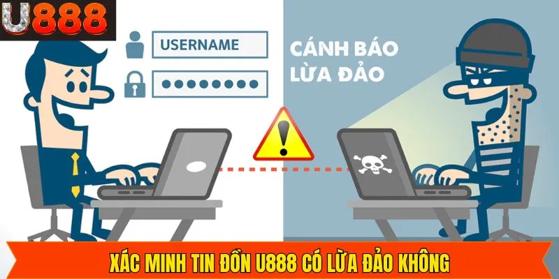 Đánh giá tính xác thực của tin đồn U888 lừa đảo